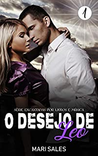 Livro O Desejo de Leo (Encantadas Por Livros e Música Livro 1)