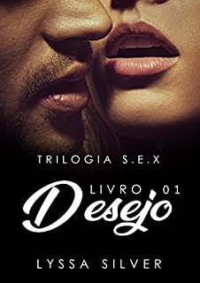 Desejo (Livro 1 - Trilogia S.E.X)