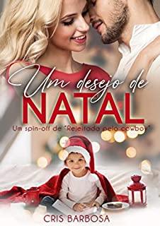 Livro Um desejo de Natal: Spin-off de Rejeitada pelo Cowboy