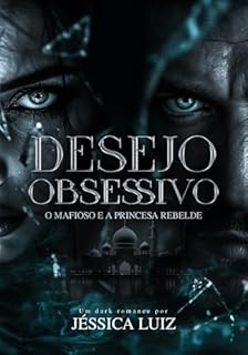 Desejo Obsessivo: O mafioso e a princesa rebelde