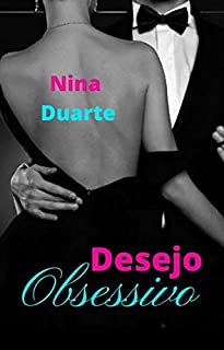Desejo Obsessivo: Perigosa Sedução (Contos Eróticos Livro 1)