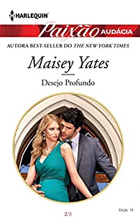 Livro Desejo Profundo: Harlequin Paixão Audácia - ed. 014 (Amores Inesperados Livro 2)