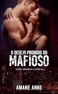 Livro O Desejo Proibido do Mafioso (Máfia Vermelha Livro 6)