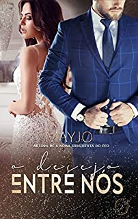 Livro O Desejo Entre Nós (Quadrilogia Irresistível Livro 2)