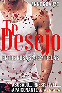 TE DESEJO: Entre Rosas @ Estrelas