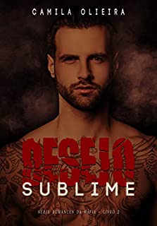 Livro Desejo Sublime (Romances Na Máfia Livro 2)