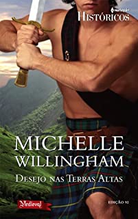Livro Desejo nas Terras Altas: Harlequin Históricos - ed.92 (O clã MacKinloch Livro 1)