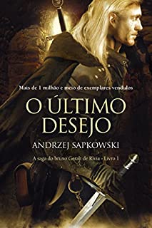 Livro O último desejo (THE WITCHER: A Saga do Bruxo Geralt de Rivia)