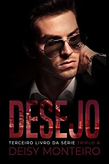 DESEJO (TRIPLO A Livro 3)