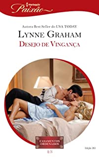 Livro Desejo de Vingança: Harlequin Paixão - ed.283 (Casamentos Ordenados Livro 1)