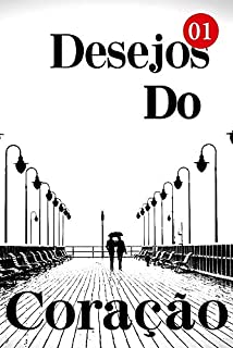 Livro Desejos Do Coração 1: Você é muito fácil de lidar