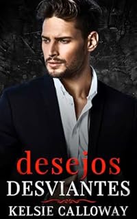 Livro Desejos Desviantes: Um Romance Sombrio Sobre A Máfia (A Família Criminosa Valenti Livro 2)
