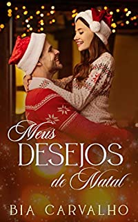 Livro Meus Desejos de Natal: (Conto independente)