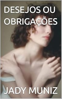 DESEJOS OU OBRIGAÇÕES