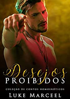 Livro Desejos Proibidos: Coleção de Contos Homoeróticos