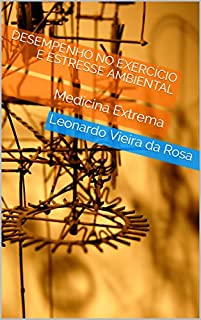 Livro Desempenho no Exercício e Estresse Ambiental: Medicina Extrema