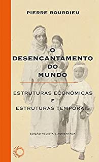 Livro O desencantamento do mundo: Estruturas econômicas e estruturas temporais (Elos)