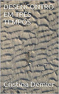 Livro DESENCONTRO EM TRÊS TEMPOS