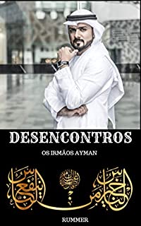 DESENCONTROS: OS IRMÃOS AYMAN