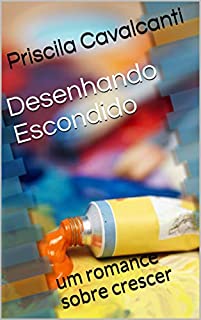 Livro Desenhando Escondido: um romance sobre crescer