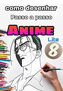 Livro Como desenhar anime: aprenda a desenhar anime e mangá passo a passo: Livro de desenho para crianças e adultos # 8 (Como desenhar anime e manga passo a passo / versão leve 7)