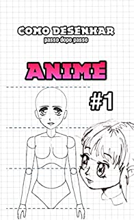 Livro Como desenhar anime passo a passo: aprenda a desenhar mangá para iniciantes #1 220 personagens