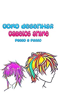 Livro Como desenhar o cabelo de estilo anime passo a passo
