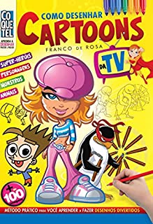 Como Desenhar Cartoons da TV (Aprenda a Desenhar Passo a Passo Livro 15)