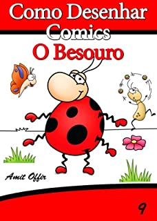 Livro Como Desenhar Comics: O Besouro (Livros Infantis Livro 9)