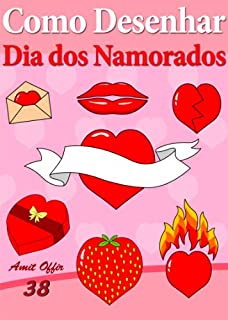 Livro Como Desenhar Comics: Dia dos Namorados (Livros Infantis Livro 38)