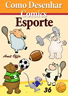 Livro Como Desenhar Comics: Esporte (Livros Infantis Livro 36)