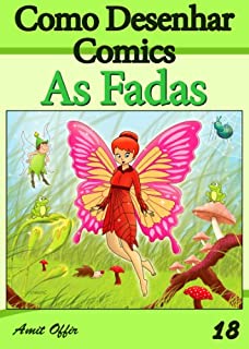 Livro Como Desenhar Comics: As Fadas (Livros Infantis Livro 18)