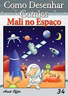 Livro Como Desenhar Comics: Mali no Espaço (Livros Infantis Livro 34)