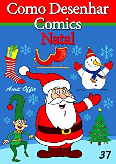 Livro Como Desenhar Comics: Natal (Livros Infantis Livro 37)