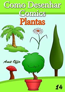 Livro Como Desenhar Comics: Plantas (Livros Infantis Livro 14)