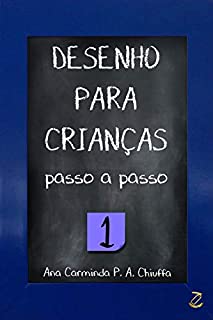 Livro DESENHO PARA CRIANÇAS passo a passo 1