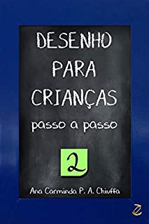 Livro DESENHO PARA CRIANÇAS passo a passo 2