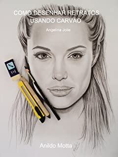 Livro Desenho de retratos a lápis carvão passo a passo: Técnicas e métodos explicados de forma clara e de fácil assimilação. Orientação online!