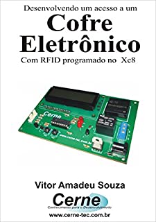 Desenvolvendo um acesso a um Cofre Eletrônico Com RFID programado no XC8