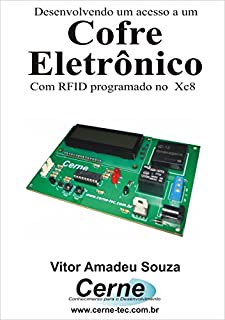 Livro Desenvolvendo um acesso a um Cofre Eletrônico Com RFID programado no XC8