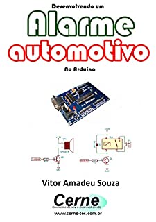 Livro Desenvolvendo um Alarme automotivo No Arduino