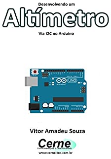 Livro Desenvolvendo um Altímetro Via I2C no Arduino