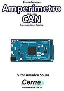 Desenvolvendo um Amperímetro para a rede CAN Programado em Arduino