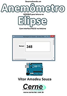 Desenvolvendo um  Anemômetro  MODBUS para leitura no  Elipse Com interface RS232 no Arduino