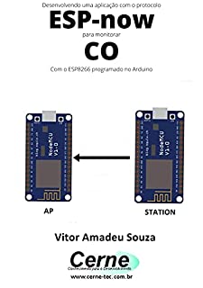 Desenvolvendo uma aplicação com o protocolo ESP-now para monitorar CO Com o ESP8266 programado no Arduino