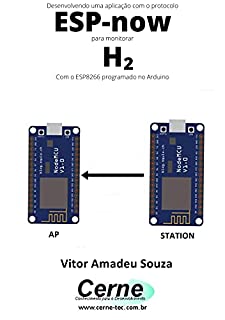 Desenvolvendo uma aplicação com o protocolo ESP-now para monitorar H2 Com o ESP8266 programado no Arduino