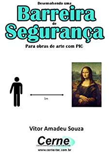 Livro Desenvolvendo uma Barreira  de Segurança Para obras de arte com PIC