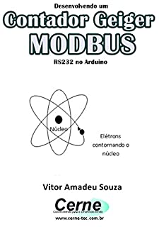 Desenvolvendo um Contador Geiger MODBUS RS232 no Arduino