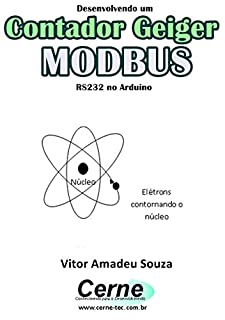 Livro Desenvolvendo um Contador Geiger MODBUS RS232 no PIC