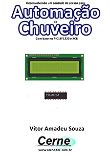 Desenvolvendo um controle de acesso para Automação de Chuveiro Com base no PIC18F1220 e XC8